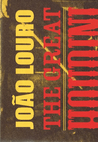 João Louro - The Great Houdini: Catálogo da Exposição no Centro de Arte Contemporânea Graça Morais 10 abril - 25 jun 201